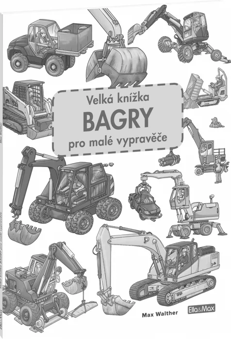 Hauptbild des Produkts Velká knížka BAGRY pro malé vypravěče