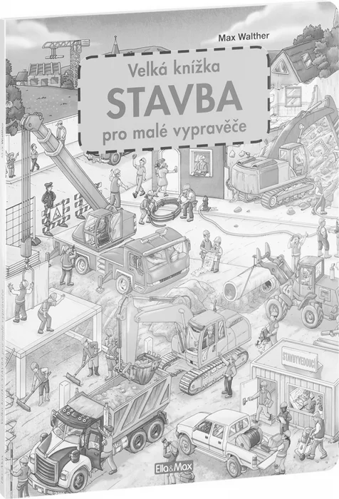 Hauptbild des Produkts Velká knížka STAVBA pro malé vypravěče